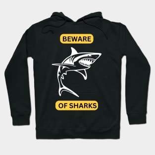 BEWARE OF SHARKS Hoodie